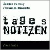 CD - Mikol Chadima & Jrgen Fuchs - Tagesnotizen
